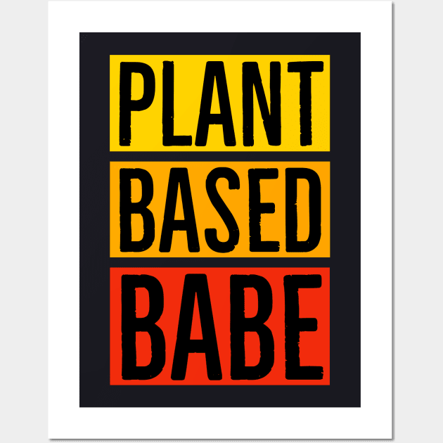 Plantbased Babe Wall Art by Suzhi Q